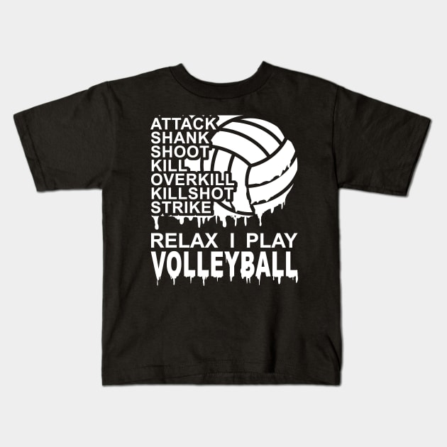 RELAX I Play Volleyball T-Shirt 2 White Kids T-Shirt by MakeNineDesigns